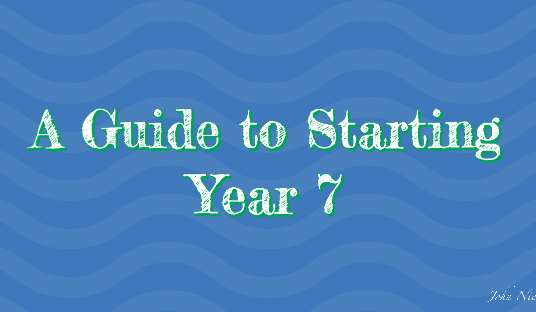 A Guide to Starting Year 7