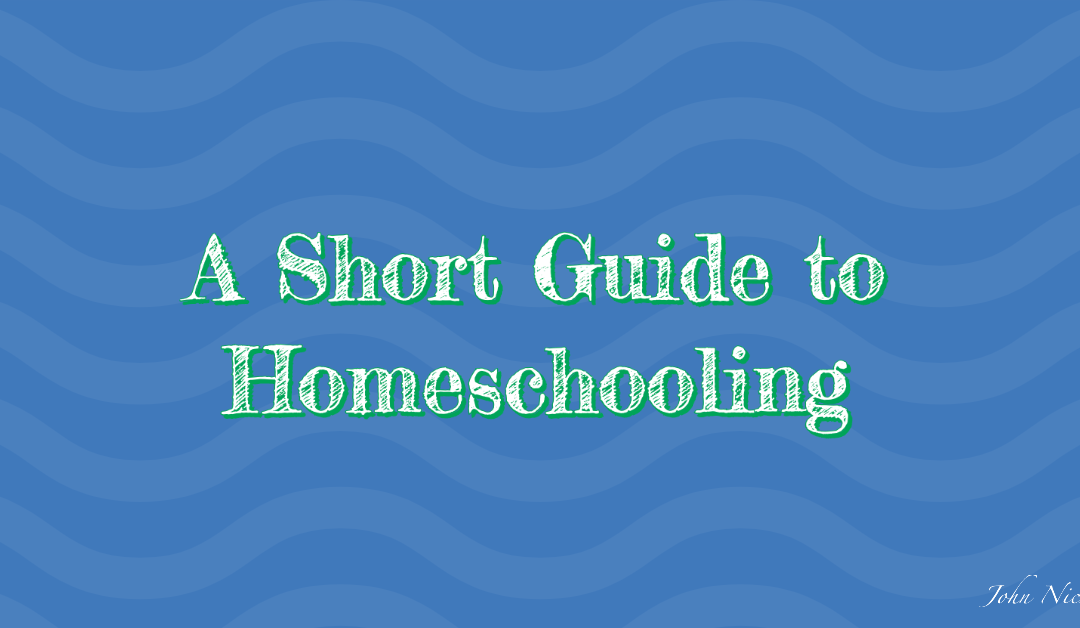 A Short Guide to Homeschooling